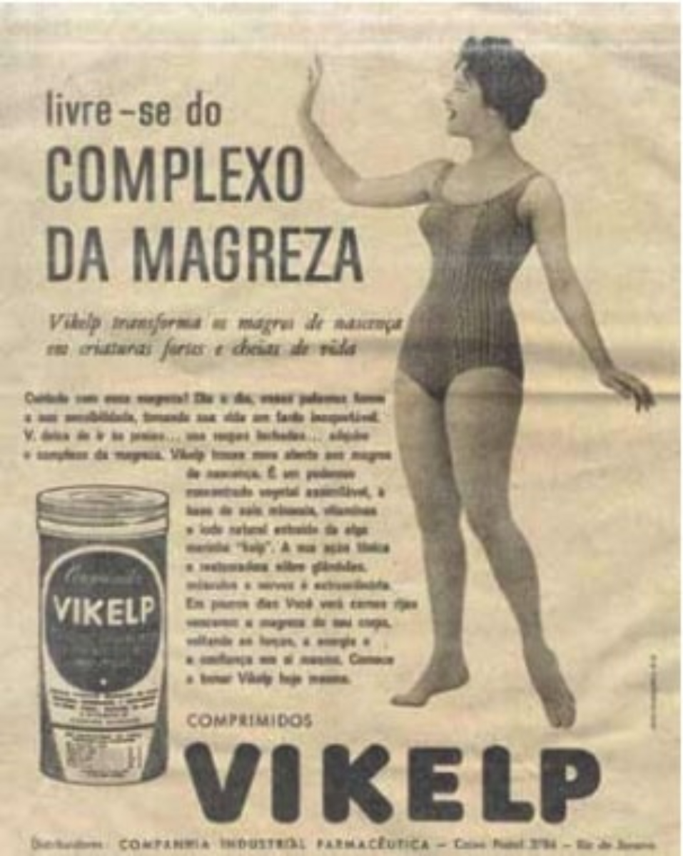 © In the 50’s, Vikelp pills were used to help women avoid the embarrassments than came with being skinny. It promised to transform the “naturally thin in strong creatures full of life”. Strong meaning not thin.