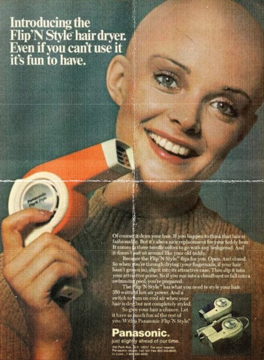 © How inappropriate can an add be on a scale of zero to Panasonic? This 1972 add is right up there: it truly is a Panasonic’s Flip N’Style. It could be anything else, but it’s a hairdryer.