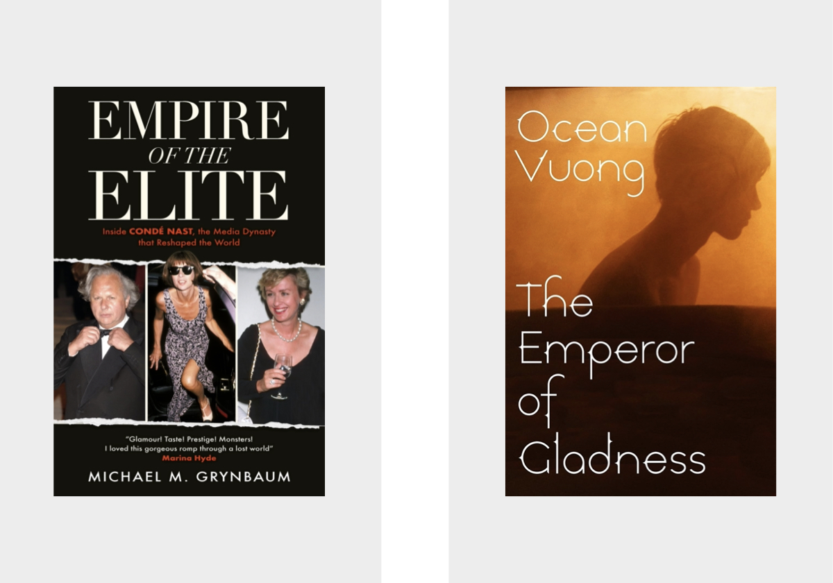 Empire of the Elite: Inside Condé Nast, the media dynasty that reshaped the world, de Michael M. Grynbaum, €19,76, em Amazon.es; The Emperor of Gladness, de Ocean Vuong, €18,24, em Bertrand.pt.