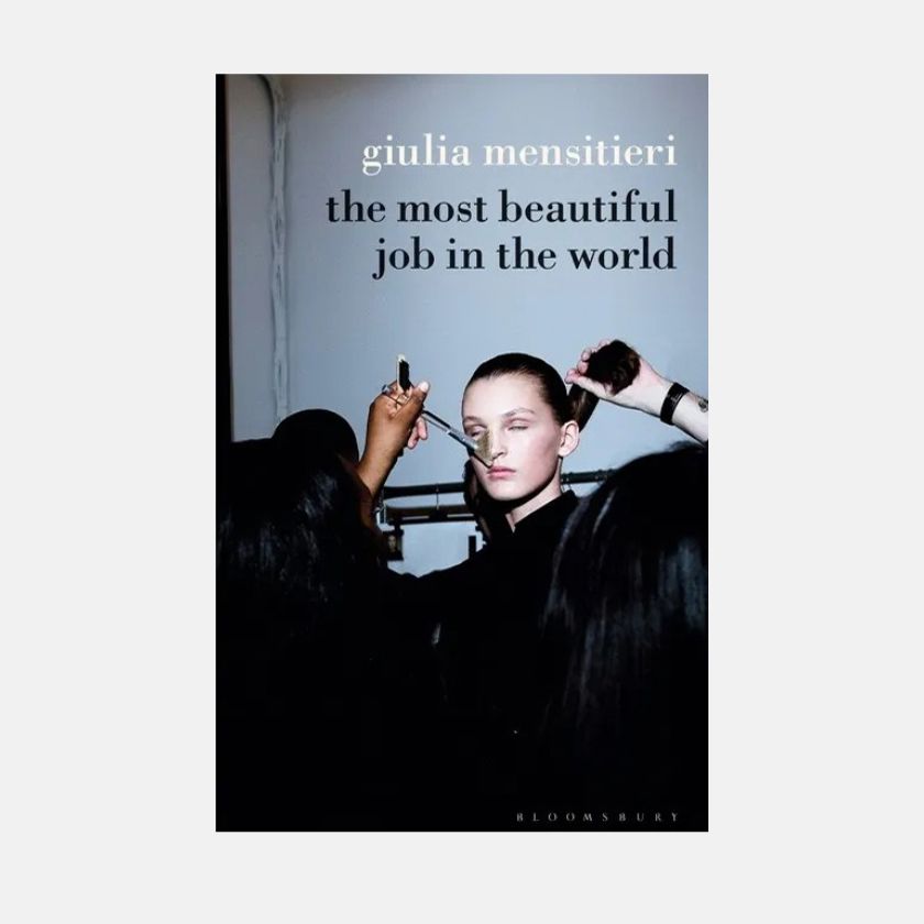 The Most Beautiful Job in the World, de Giulia Mensitieri, Bloomsbury (2020), € 31,19