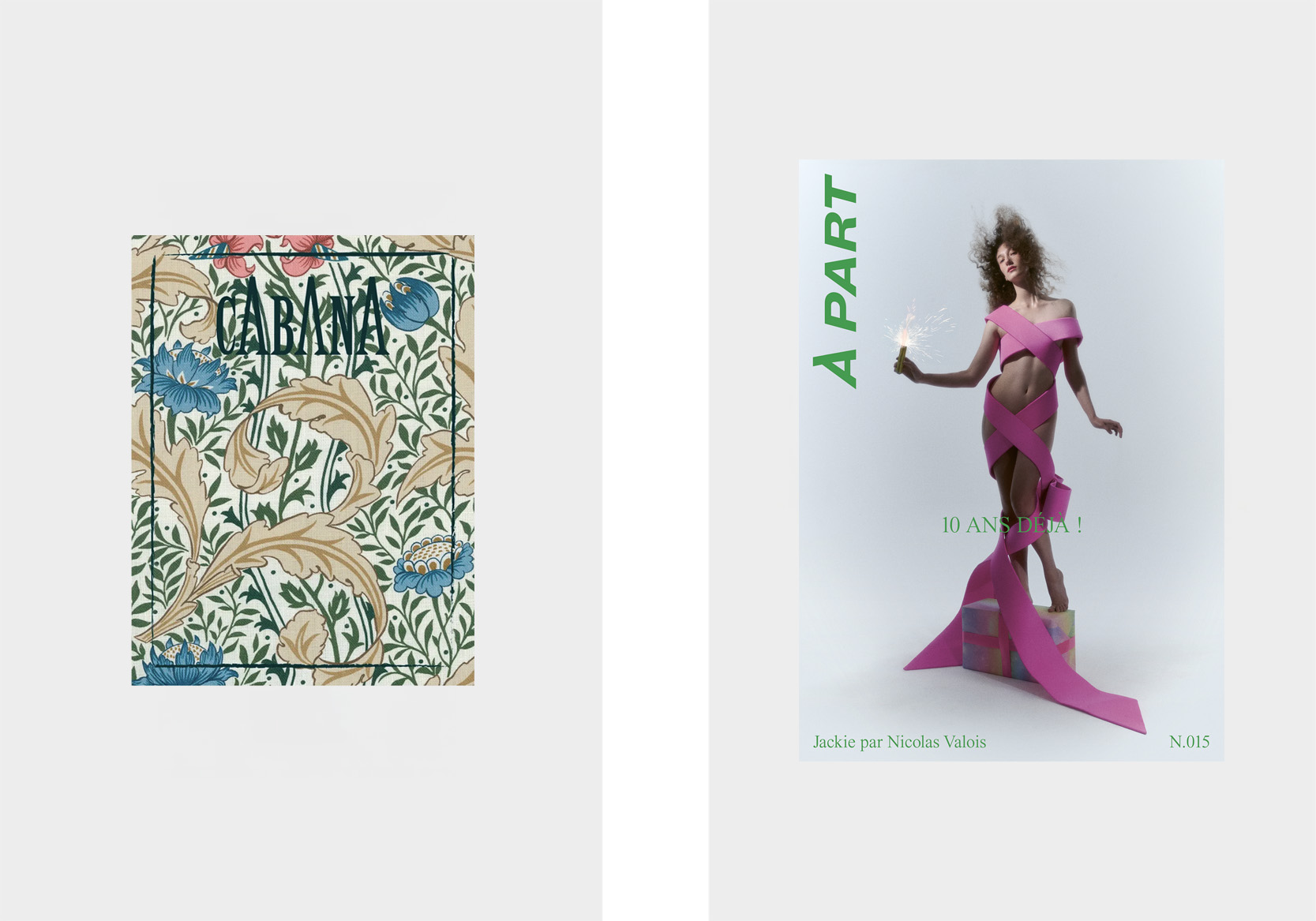 Cabana N°20, € 40, em underthecover.pt; À PART N°15, € 15, em apartpublicaMons.com.