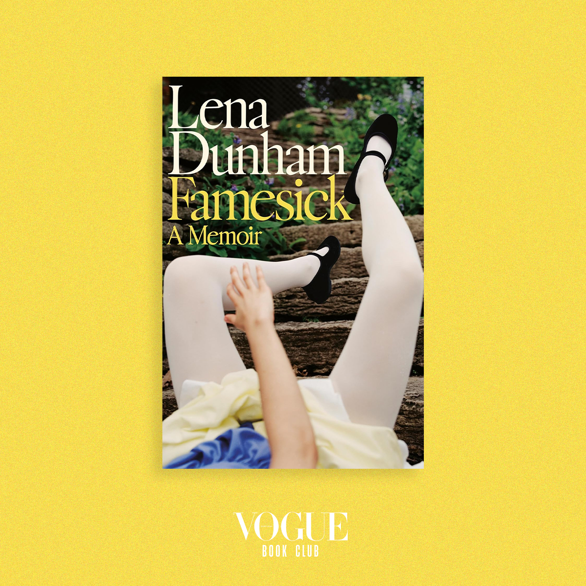 Famesick: A Memoir, de Lena Dunham